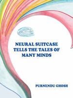 Neural Suitcase Tells the Tales of Many Minds 1482834901 Book Cover