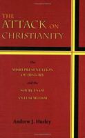 The Attack on Christianity: The Misrepresentation of History and the Sources of Anti-Semitism 1577331389 Book Cover
