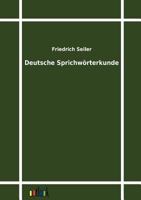 Deutsche Sprichworterkunde 3956102703 Book Cover