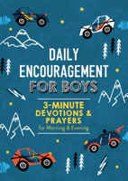 Daily Encouragement for Boys: 3-Minute Devotions and Prayers for Morning  Evening 1636093221 Book Cover
