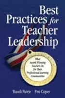 Best Practices for Teacher Leadership: What Award-Winning Teachers Do for Their Professional Learning Communities 1412915805 Book Cover