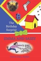 Emma and Sassy: The Birthday Surprise B08FP25K93 Book Cover