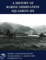 A History of Marine Observation Squadron Six 1499582390 Book Cover