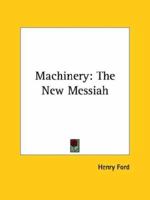 Machinery: The New Messiah 1425461034 Book Cover