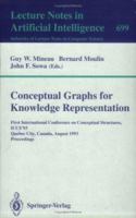 Conceptual Graphs for Knowledge Representation: First International Conference on Conceptual Structures, ICCS'93, Quebec City, Canada, August 4-7, 1993. Proceedings (Lecture Notes in Computer Science) 3540569790 Book Cover