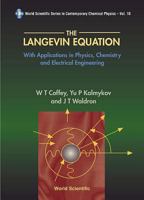 Langevin Equation, The: With Applications in Physics, Chemistry and Electrical Engineering 9810216513 Book Cover