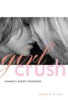 Girl Crush: Women's Erotic Fantasies 1573443948 Book Cover