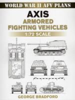 Axis Armored Fighting Vehicles: 1:72 Scale 0811735729 Book Cover