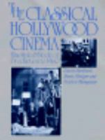 The Classical Hollywood Cinema: Film Style & Mode of Production to 1960 0231060556 Book Cover