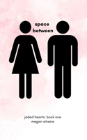 space between (jaded hearts) B0DDL32B53 Book Cover