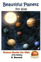 Beautiful Planets For Kids 1523342250 Book Cover