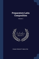 Preparatory Latin Composition; Volume 2 1022761110 Book Cover