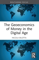 The Geoeconomics of Money in the Digital Age 1032816996 Book Cover