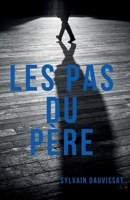 Les Pas du père (French Edition) B0CKDKVSQ1 Book Cover