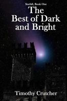 The Best of Dark and Bright 1500399167 Book Cover
