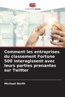 Comment les entreprises du classement Fortune 500 interagissent avec leurs parties prenantes sur Twitter (French Edition) 6208656605 Book Cover