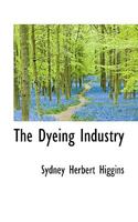The Dyeing Industry 1018940138 Book Cover