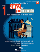 A Teacher's Resource Guide to Jazz for Young People, Vol. 1 : New Orleans and Jelly Roll Morton 1495052389 Book Cover