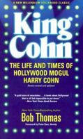 King Cohn: The Life and Times of Harry Cohn (Revised and Updated) 1893224074 Book Cover