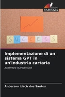 Implementazione di un sistema GPT in un'industria cartaria 6207321375 Book Cover