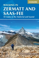 Walking in Zermatt and Saas-Fee: 50 routes in the Mattertal and Saastal 1786310759 Book Cover