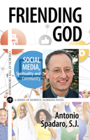 Friending God: Social Media, Spirituality and Community 0824522141 Book Cover
