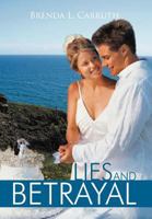 Lies and Betrayal 1463454112 Book Cover