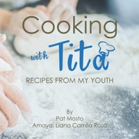 Cooking with Tita: Recipes from my youth B0CTHCZB6B Book Cover