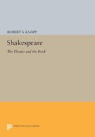 Shakespeare: The Theater and the Book 0691601321 Book Cover