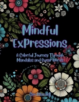 Mindful Expressions: A Colorful Journey Through Mandalas and Swear Words B0CWP5VHYN Book Cover