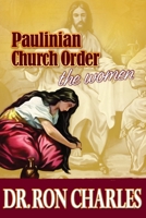 Paulinian Church Order: The Women B0F8R5C2X8 Book Cover