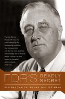 FDR's Deadly Secret 1586489062 Book Cover