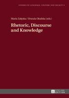 Rhetoric, Discourse and Knowledge 3631668163 Book Cover