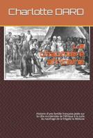 La chaumière africaine (annoté): Histoire d’une famille française jetée sur la côte occidentale de l’Afrique à la suite du naufrage de la frégate la Méduse 1731566352 Book Cover