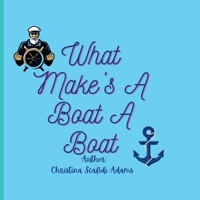What Make's A Boat A Boat: What Make's A Boat A Boat for Toddler's B0DV4K6HQ8 Book Cover