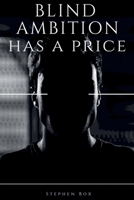 Blind Ambition has a Price 1739676548 Book Cover