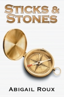 Sticks & Stones 1615813829 Book Cover