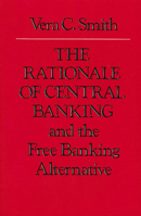The Rationale of Central Banking 0865970874 Book Cover