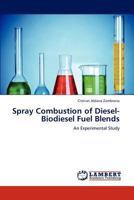 Spray Combustion of Diesel-Biodiesel Fuel Blends 3847326961 Book Cover