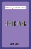 Classic FM Handy Guides: Beethoven 1783961953 Book Cover
