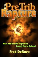 The PreTrib Rapture 0982644302 Book Cover