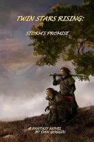 Twin Stars Rising: Storm's Promise 1452862826 Book Cover