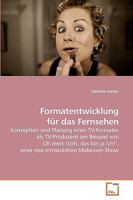 Formatentwicklung für das Fernsehen 3639241010 Book Cover
