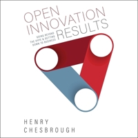 Open Innovation Results: Going Beyond the Hype and Getting Down to Business 1665189843 Book Cover