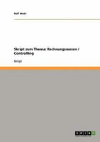 Skript zum Thema: Rechnungswesen / Controlling 3638703789 Book Cover