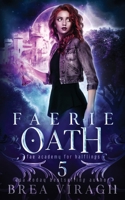 Faerie Oath: Fae Academy for Halflings Book 5 B0C9KJBH6B Book Cover