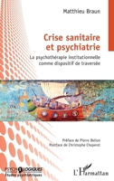 Crise sanitaire et psychiatrie: La psychothérapie institutionnelle comme dispositif de traversée (Psycho-Logiques) (French Edition) 2140283724 Book Cover