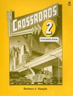 Crossroads 2: 2 Teacher's Book (Crossroads) 0194343820 Book Cover