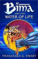 Bima and the Water of Life (Reloaded) 184299509X Book Cover