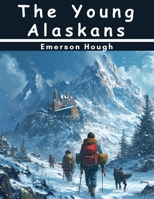 The Young Alaskans 1515318354 Book Cover